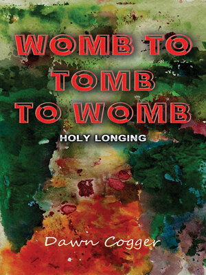 cover image of Womb to Tomb to Womb